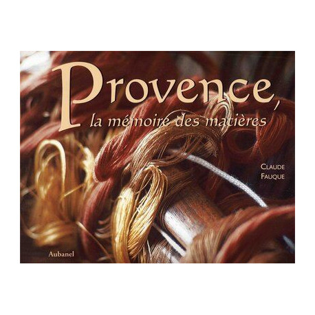 Provence La Memoire Des Matieres