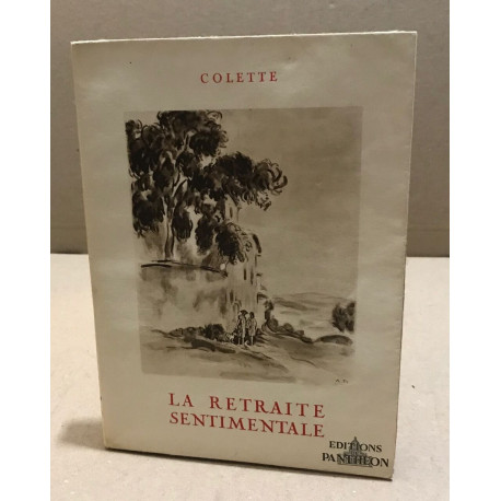 La retraite sentimentale / neuf hors texte d'alice Delaye /...