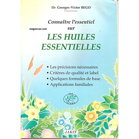 Connaître l'essentiel sur les huiles essentielles