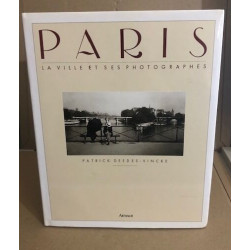 Paris la ville et ses photographies