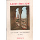 Saint-emilion / son histoire-ses monuments-ses vins