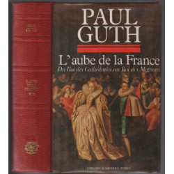 L'aube de la france ** du roi des cathédrales au roi des mignons