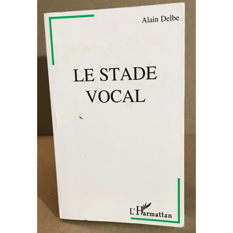 Le stade vocal