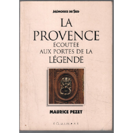 Provence Ecoutee aux Portes de la legende