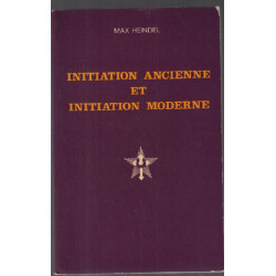 Initiation ancienne et initiation moderne suivi de L'éducation des...