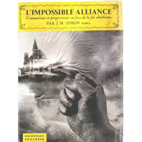 L'impssible alliance / communisme et progressisme en face de la...