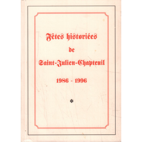 Fetes historiées de saint-julien-chapteuil 1986-1996