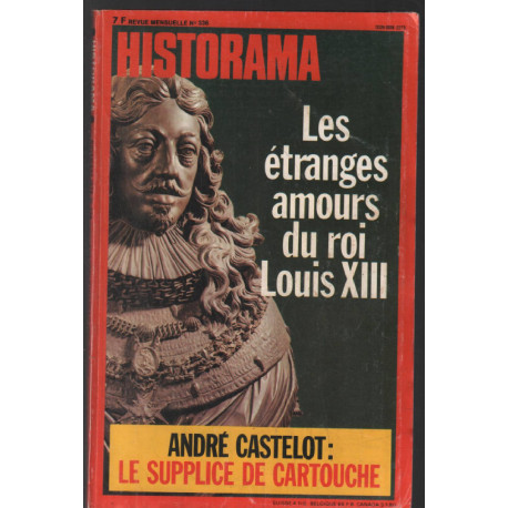 Les étranges amours du Roi LOUIS XIII (revue historama n° 336)