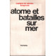 Atome et batailles sur mer