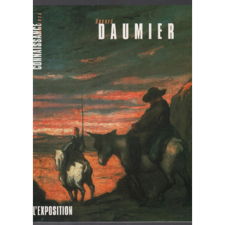 Honoré daumier ( l'exposition ) / connaissance des arts hors série...