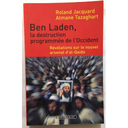 Ben Laden la destruction programmée de l'Occident: Révélations sur...