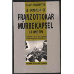 Le Bonheur de Franz Ottokar Murbekapsel et une fin