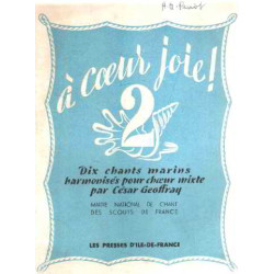 A coeur joie / dix chants marins hermoniqés pour choeur mixte