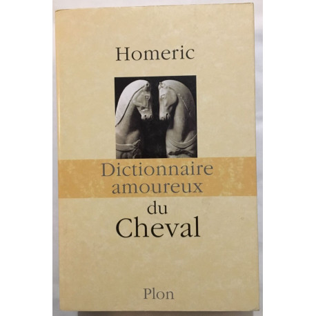 Dictionnaire amoureux du Cheval