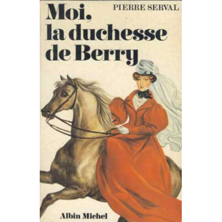 Moi la duchesse de berry