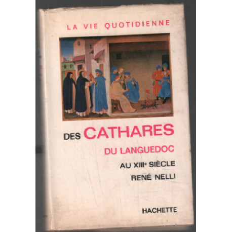 La vie quotidienne des cathares du languedoc au XIIIsiècle