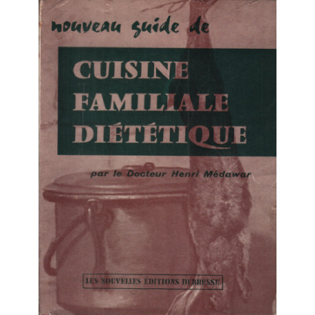 Nouveau guide de cuisine familiale diététique