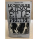 Le chevalier la femme et le prêtre