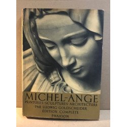 Michel -ange / peintures -sculptures-architecture / edition complète