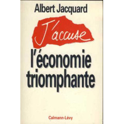 J'accuse l'économie triomphante