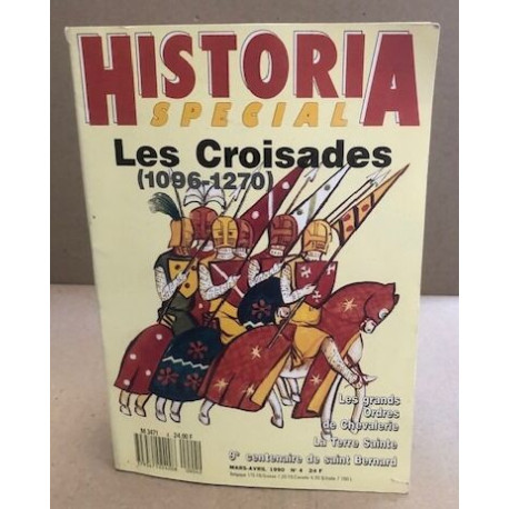 Historia special n° 4 / les croisades (1096-1270 )