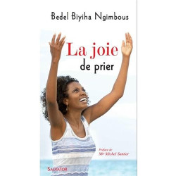 La joie de prier : Enseignements et recueils de prières