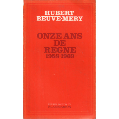 Onze ans de regne 1958-1969