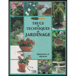 Trucs et techniques de jardinage : Questions et réponses