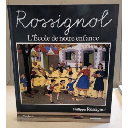 Rossignol - l'école de notre enfance