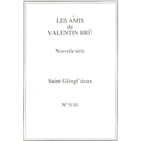 Les mais de valentin bru n° 9-10/ saint glingl' deux