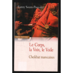 Le Corps la Voix le Voile : Cheikhat marocaines