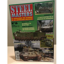 Steel masters / le magazine des blindes et du modélisme militaire...