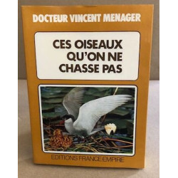 Ces oiseaux qu'on ne chasse pas