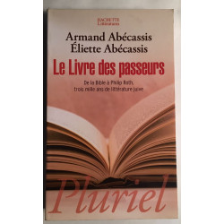 Le livre des passeurs: De la Bible à Philip Roth trois mille ans...