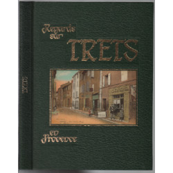 Regards sur trets en provence