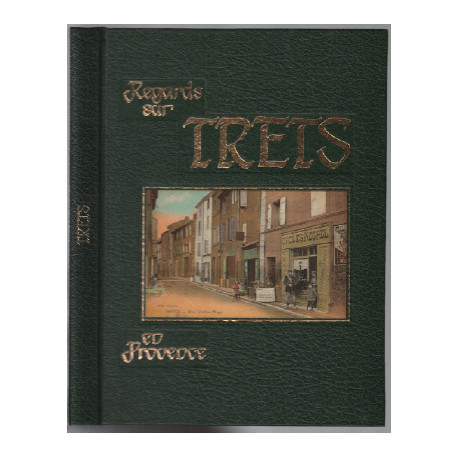 Regards sur trets en provence