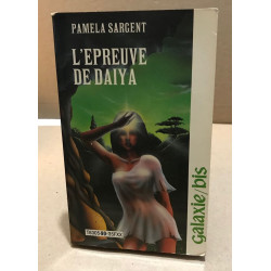 L'Épreuve de Daiya (Galaxie-bis)