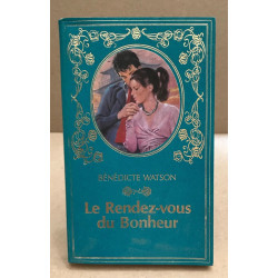 Le rendez-vous du bonheur