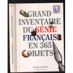 Grand inventaire du génie français en 365 objets (présentation de...