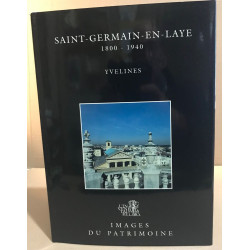 SAINT-GERMAIN-EN-LAYE 1800-1940 ( Yvelines )