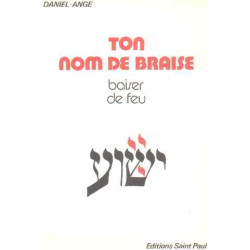 Ton nom de braise : baiser de feu vers une confession ecclesiale...