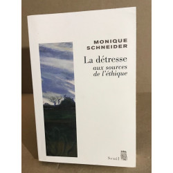 La Détresse aux sources de l'éhique