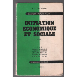 Initiation économique et sociale (tome 1 seul)