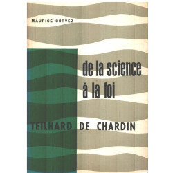 Dela science à la foi : Teilhard de chardin