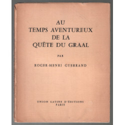 Au temps aventureux de la quête du graal