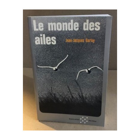 Le monde des ailes