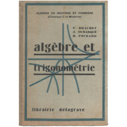 Algèbre et trigonométrie. calsses de seconde et première