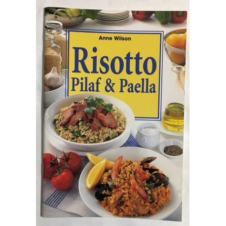 Risottos pilafs et paellas