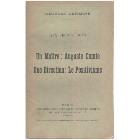 Un maitre auguste Comte une direction : le positivisme