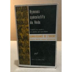 Hymnes spéculatifs du véda / traduits et anotés par Louis Renou